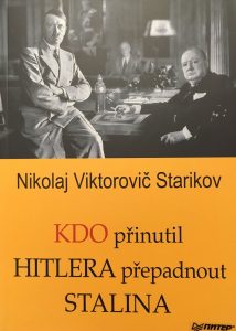 Kdo přinutil Hitlera přepadnout Stalina