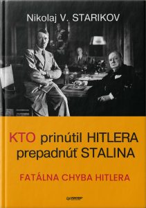 KTO PRINÚTIL HITLERA PREPADNÚŤ STALINA