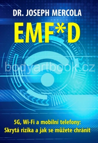 EMF*D - 5G, Wi-Fi a mobilní telefony: Skrytá rizika a jak se chránit?