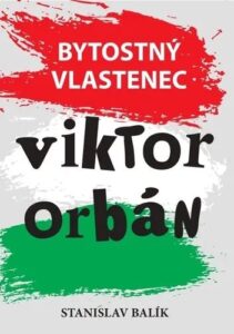 Bytostny vlastenec Viktor Orban