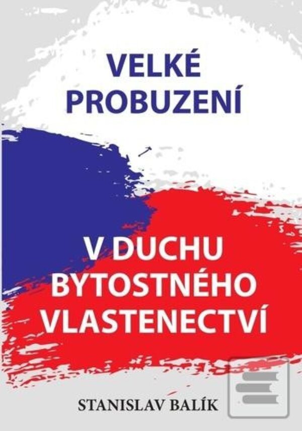 Velké probuzení v duchu bytostného vlastenectví