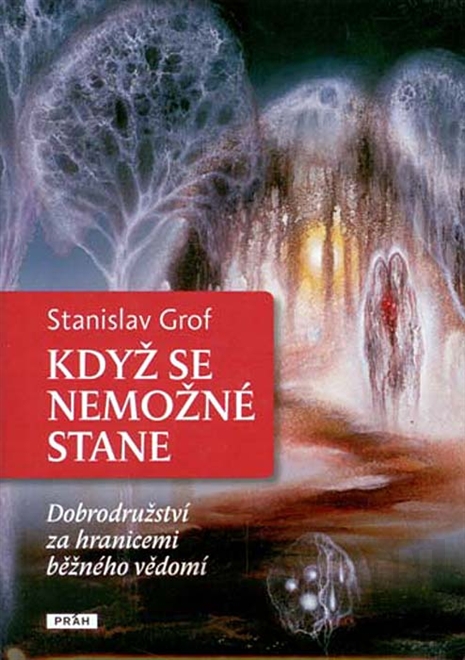 stanislav-grof-kdyz-se-nemozne-stane kdyz se nemozne stane