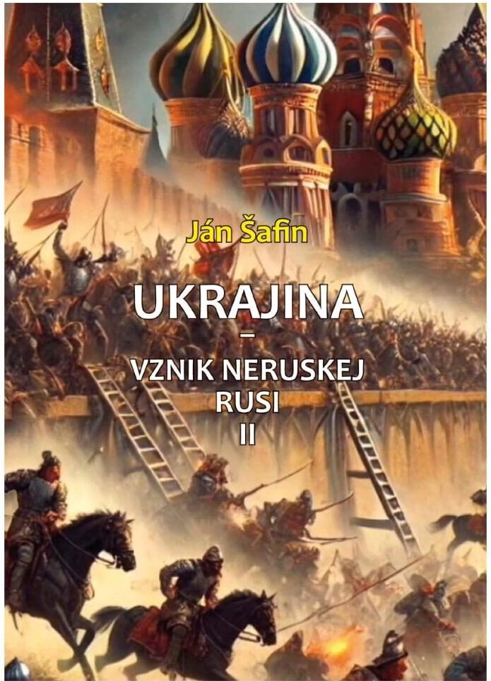 safin_ukrajina_2 Ukrajina - vznik neruskej rusi II
